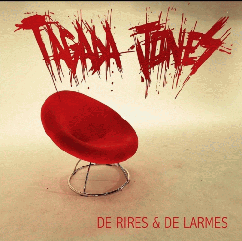 Tagada Jones : De Rires & de Larmes